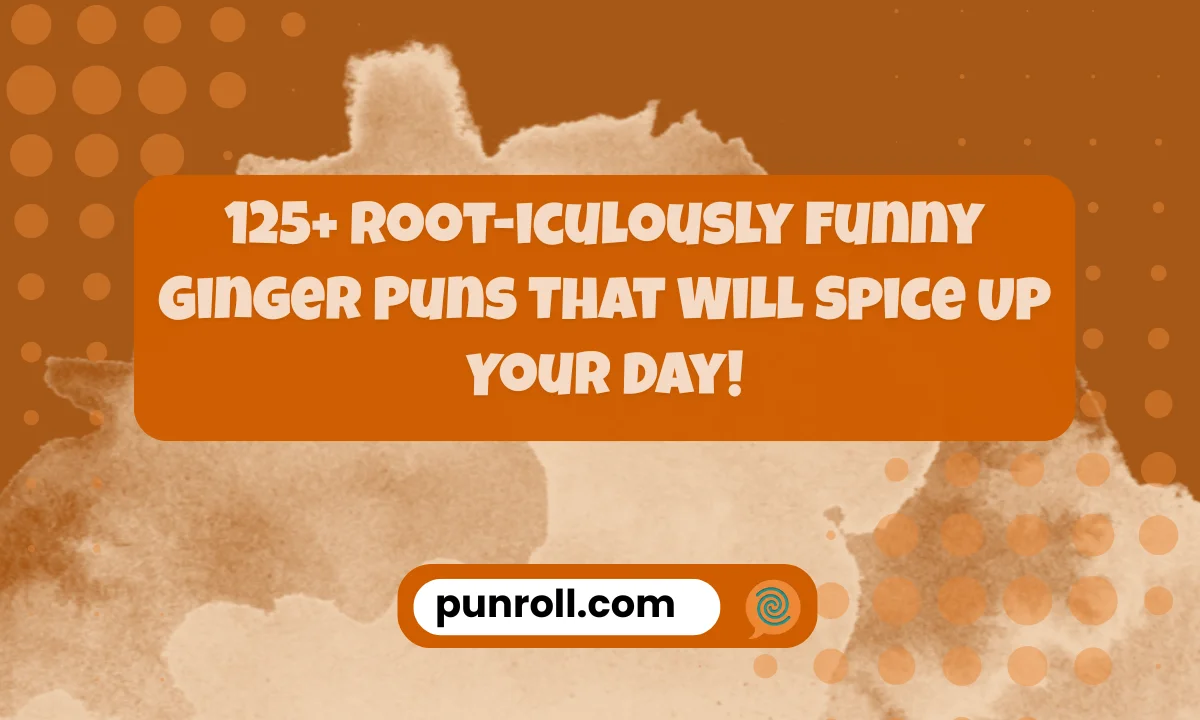 Ginger Puns