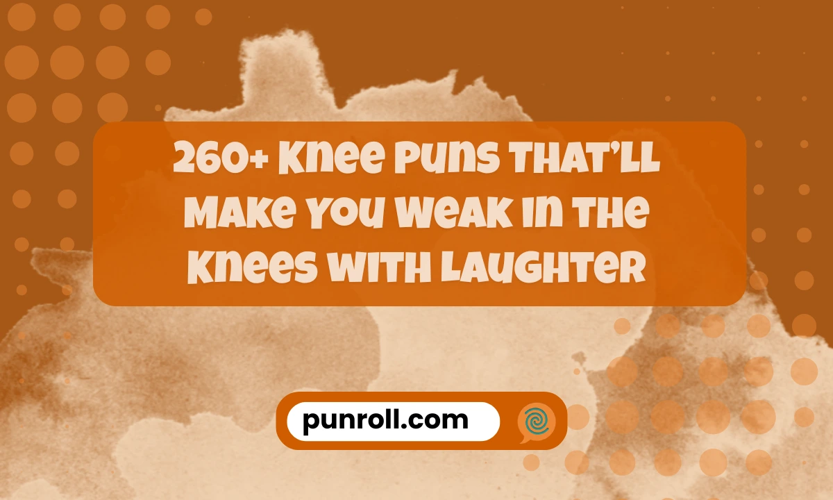 Knee Puns