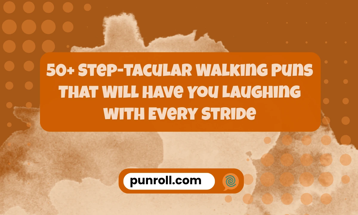 Walking Puns