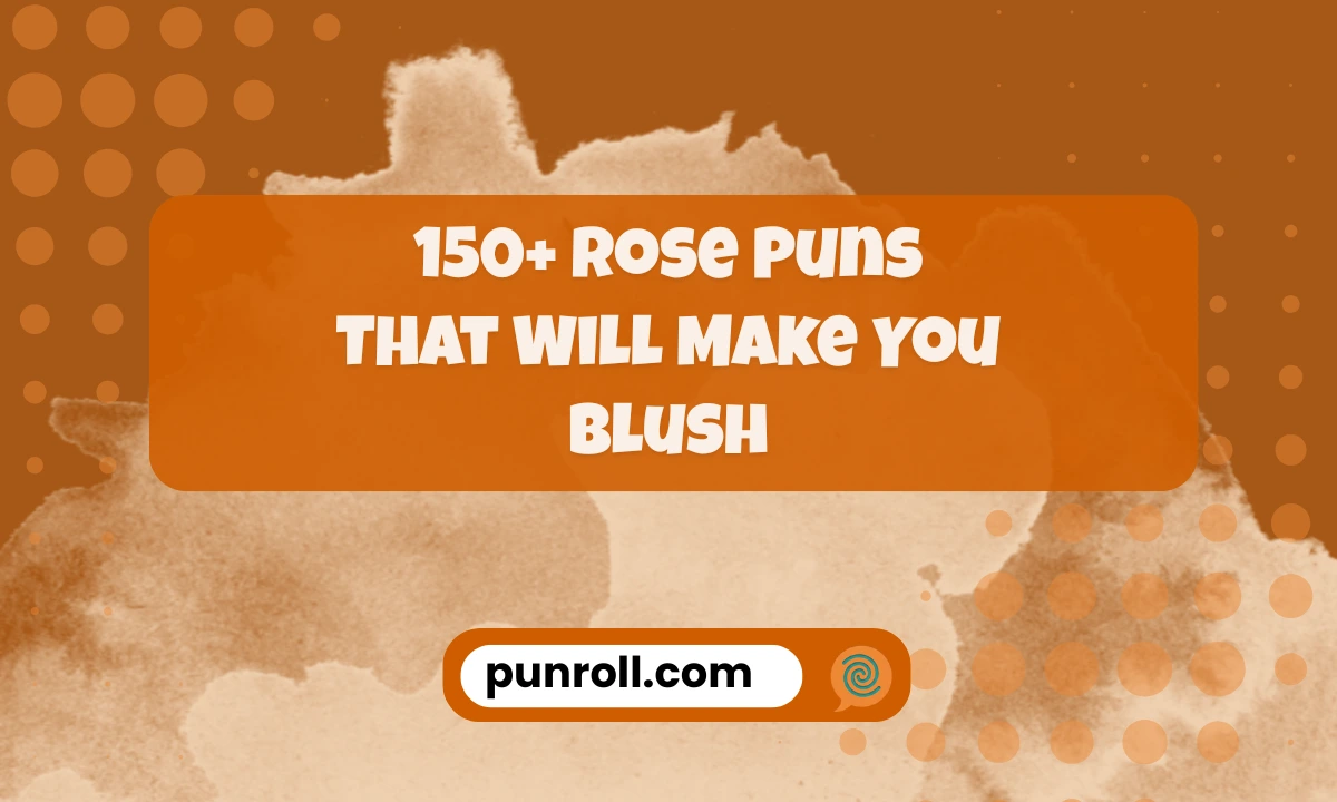 Rose Puns